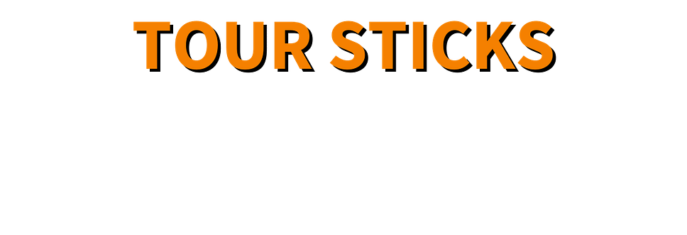 TOUR STICKS