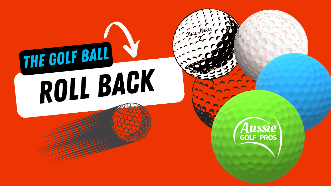 The Golf Ball Roll Back. — Aussie Golf Pros